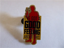 Disney Trading Pin 158197 Han Solo - I've Got A Good Feeling About This - Star Wars - SOLO Booster